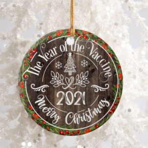 Rustic Christmas The Year of the Vaccine 2021 Round Ornament