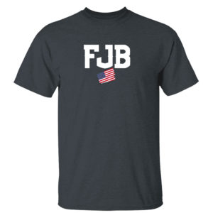 Dark Heather T Shirt Fjb Pro America For Joe Biden Fjb T Shirt