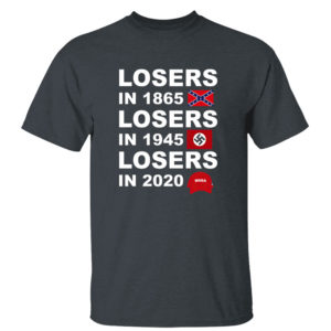 Dark Heather T Shirt George Clooney losers in 1865 losers in 2020 t shirt