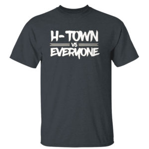 Dark Heather T Shirt Houston Astros H Town vs Everyone T Shirt