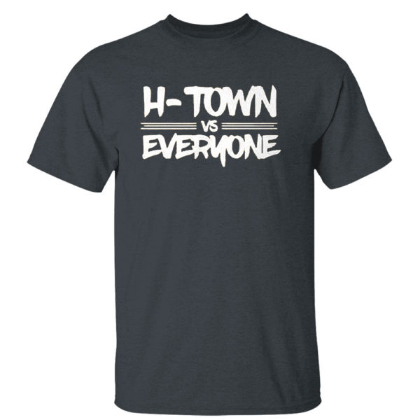 Houston Astros H-Town vs Everyone T-Shirt