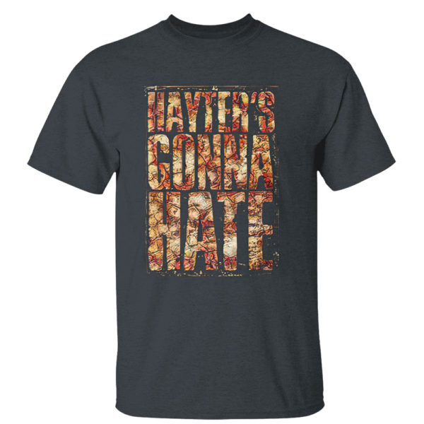 Jamie Hayter Hayters Gonna Hate Shirt, Sweetshirt