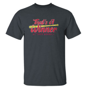 Dark Heather T Shirt Thats A Winner St Louis Baseball T Shirt