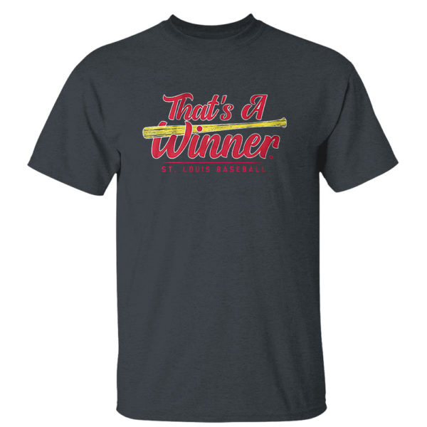 That’s A Winner St Louis Baseball T-Shirt