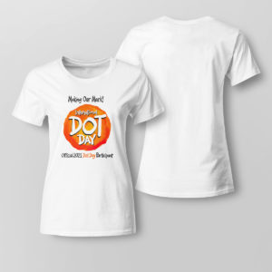 Lady Tee International Dot Day National Awareness Days Calendar 2021 Shirt