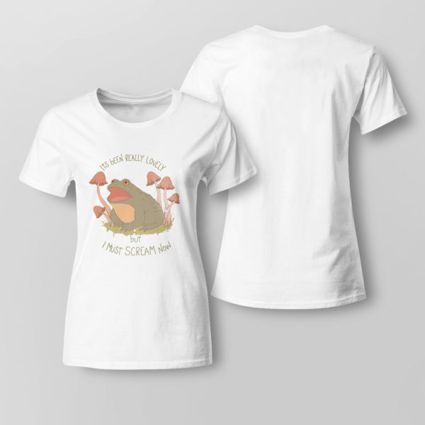 Lady Tee Its been really lovely but i must scream now frog shirt
