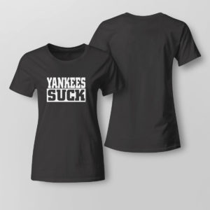 Lady Tee Yankees Suck Shirt