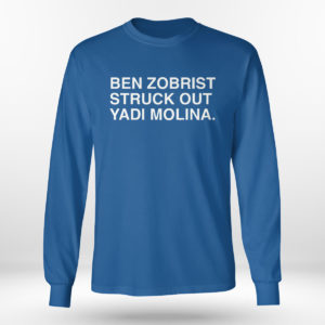 Royal Longsleeve shirt Ben Zobrist Struck Out Yadi Molina Shirt