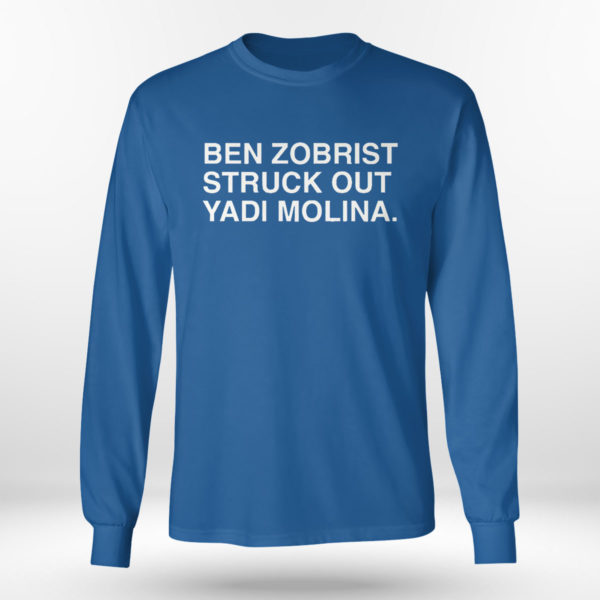 Ben Zobrist Struck Out Yadi Molina Shirt