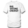 T Shirt Danielle Panabaker Big Voting Energy Shirt