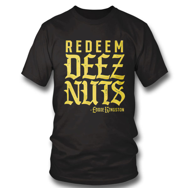 Eddie Kingston Redeem Deez Nuts Shirt, Tank Top