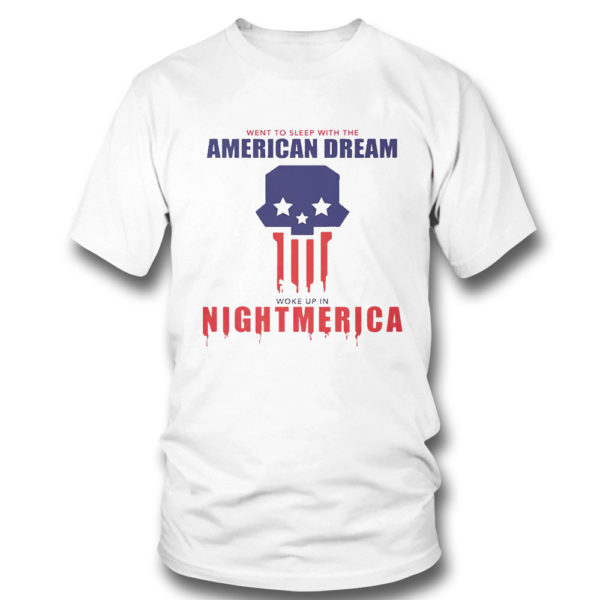 Hang Over Gang Went To Sleep With The American Dream Woke Up In Nightmerica T-Shirt