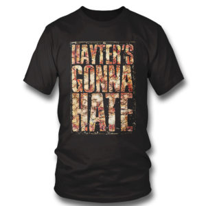 T Shirt Jamie Hayter – Hayters Gonna Hate Shirt Sweetshirt