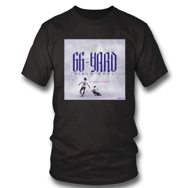 Justin Tucker 66 Yard Field Goal Shirt, Hoodie