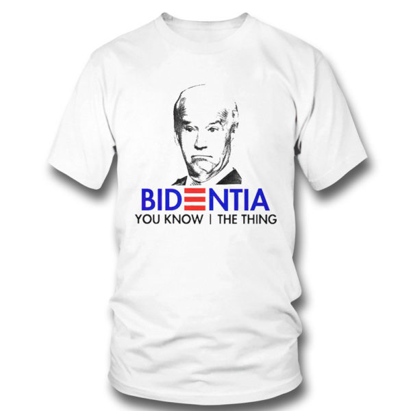 T Shirt Nice official Bidentia You Know I The Thing Anti Biden President Shirt