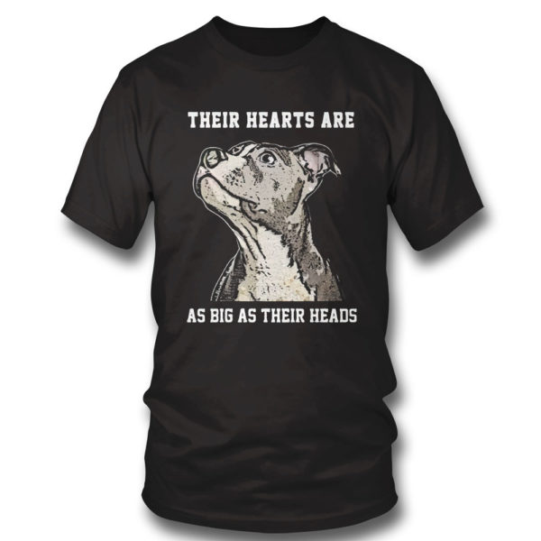Their Hearts Are As Big As Their Heads Shirt, Long Sleeve
