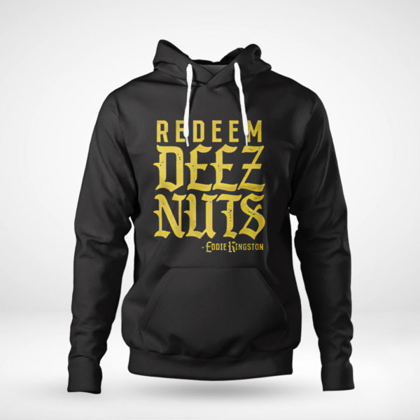 Eddie Kingston Redeem Deez Nuts Shirt, Tank Top