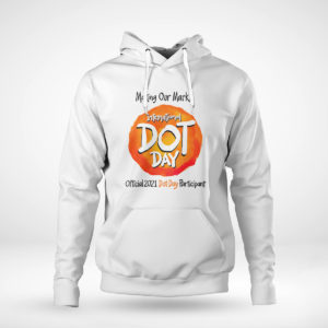 Unisex Hoodie International Dot Day National Awareness Days Calendar 2021 Shirt