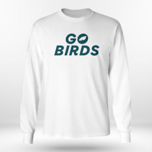 Unisex Longsleeve shirt Go Birds Philadelphia Eagles Shirt