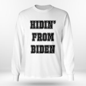Unisex Longsleeve shirt Hidin From Biden Shirt
