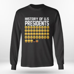 Unisex Longsleeve shirt History Of Us Presidents T Shirt