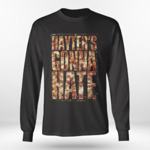 Unisex Longsleeve shirt Jamie Hayter – Hayters Gonna Hate Shirt Sweetshirt