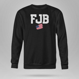 Unisex Sweetshirt Fjb Pro America For Joe Biden Fjb T Shirt