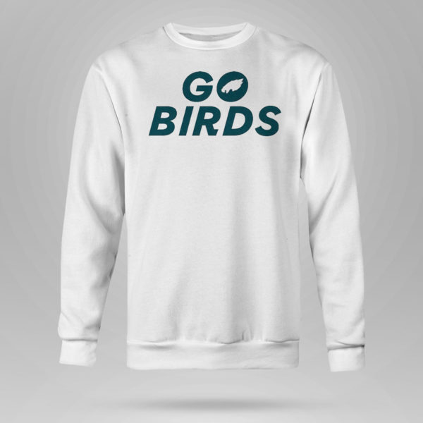 Go Birds Philadelphia Eagles Shirt