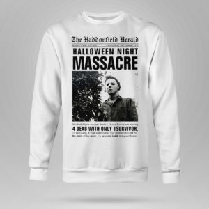 Unisex Sweetshirt Headline Halloween Night Massacre Michael Myers shirt