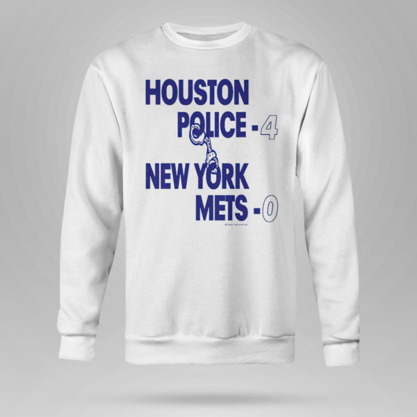 Unisex Sweetshirt Houston police 4 new york mets 0 shirt