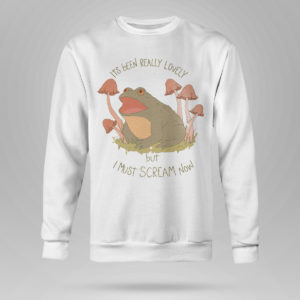 Unisex Sweetshirt Its been really lovely but i must scream now frog shirt