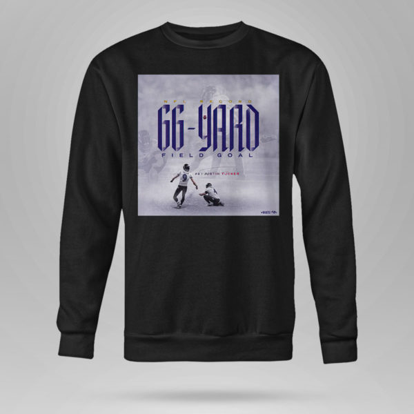 Justin Tucker 66 Yard Field Goal Shirt, Hoodie