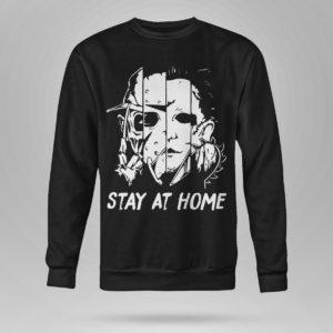 Unisex Sweetshirt Michael Myers Stay At Home shirt