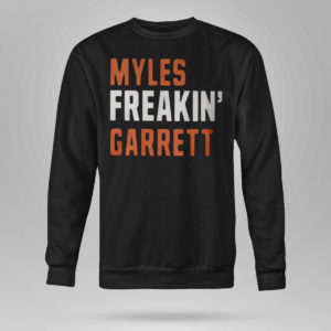 Unisex Sweetshirt Myles Freakin Garrett Shirt Long Sleeve