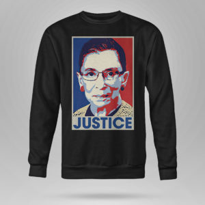 Unisex Sweetshirt Ruth Bader Ginsburg Justice Shirt