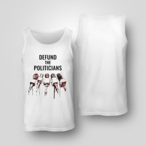 Unisex Tank Top Defund The Politicians Shirt Activist Anti Government Political Hoodie