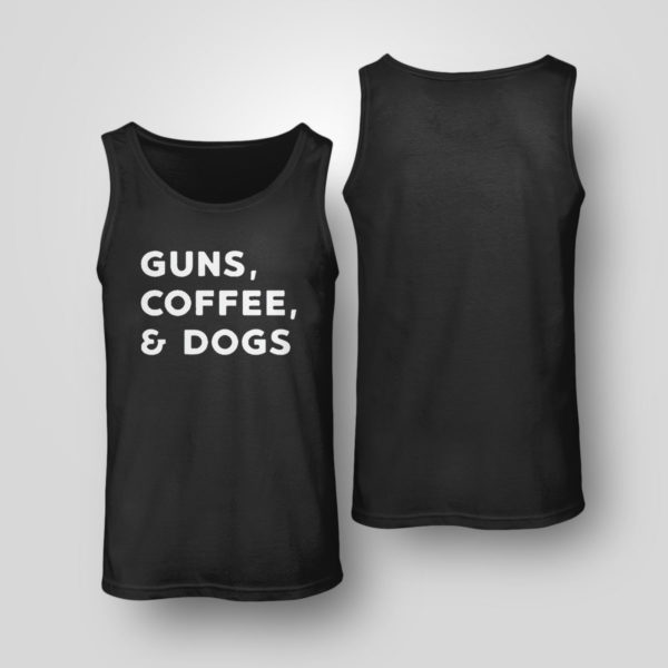 Unisex Tank Top Guns Coffee And Dogs Shirt