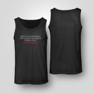 Unisex Tank Top Hang Over Gang Went To Sleep With The American Dream Woke Up In Nightmerica Shirt