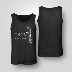 Unisex Tank Top Thot Vaccine Mk 18 Shirt