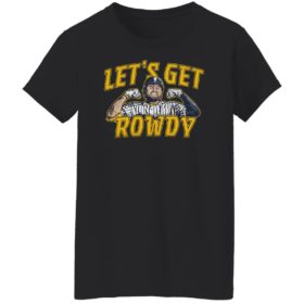 Let’s Get Rowdy Milwaukee T-Shirt