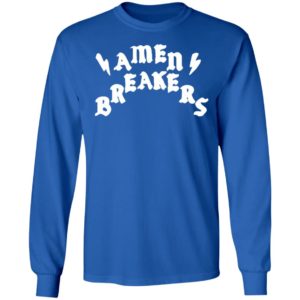 Amen Breakers Sweatshirt T-Shirt