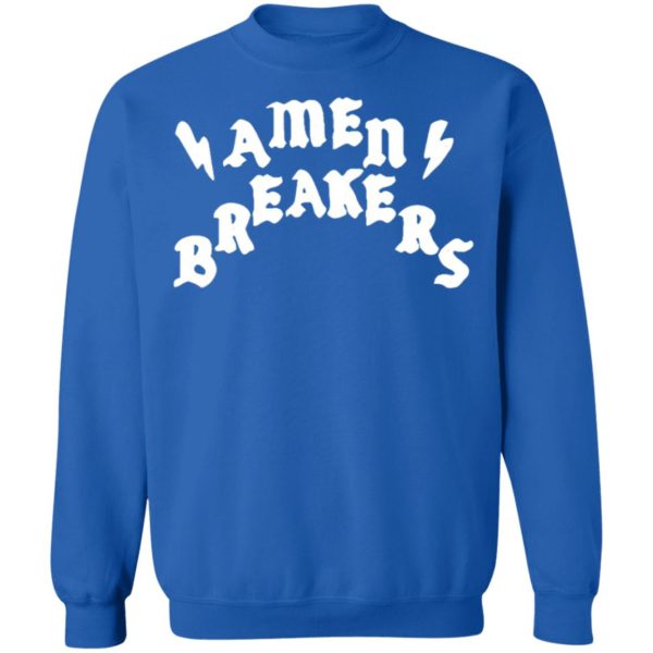 Amen Breakers Sweatshirt T-Shirt