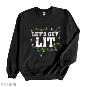 Black Sweatshirt Christmas Funny Shirt Cute Gift Lets Get Lit Xmas Pajamas Shirt
