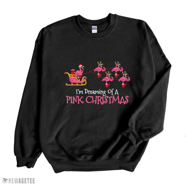 Black Sweatshirt Flamingo Im Dreaming Of A Pink Christmas T Shirt