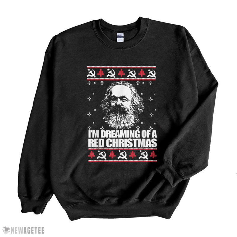 I’M DREAMING RED CHRISTMAS Karl Marx Ugly Xmas Sweater Sweatshirt