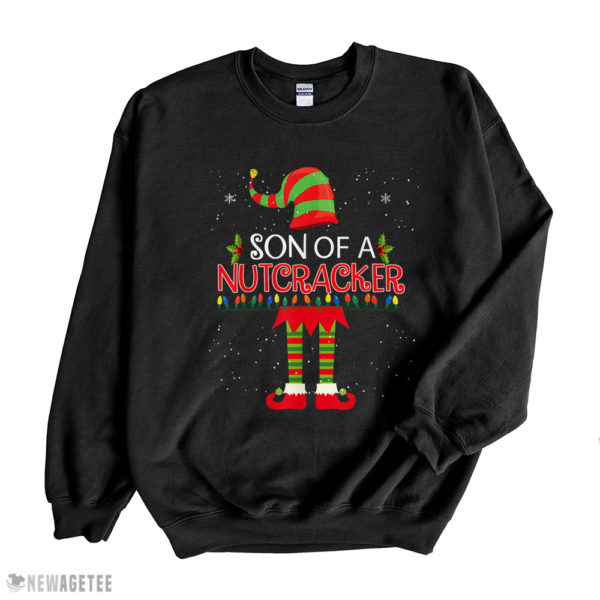 Black Sweatshirt Son of a Nutcracker Elf Christmas SweatShirt