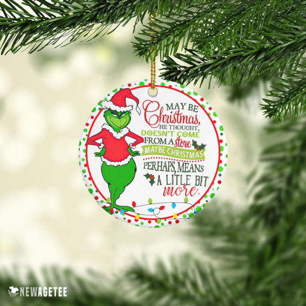 Grinch Perhaps Christmas Means a Little Bit More Ornament Tree Decoration