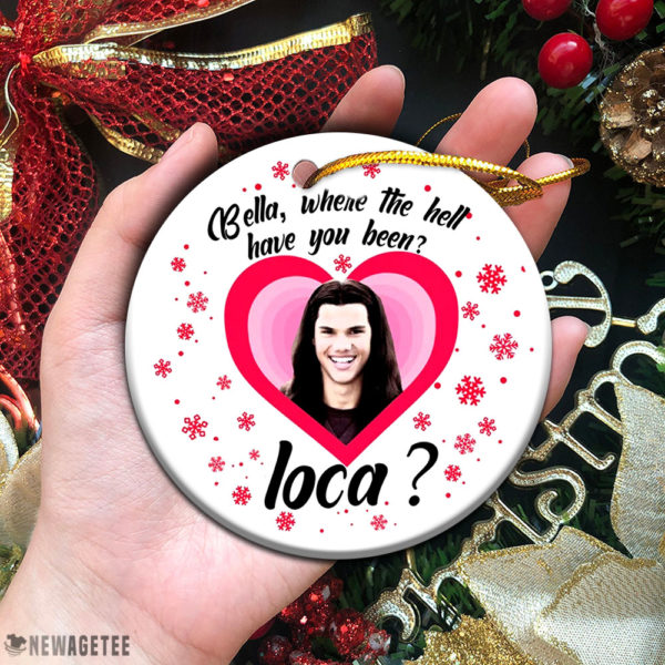Circle Ornament Bella Where The Hell Have You Been Loca Twilight New Moon Christmas Ornament