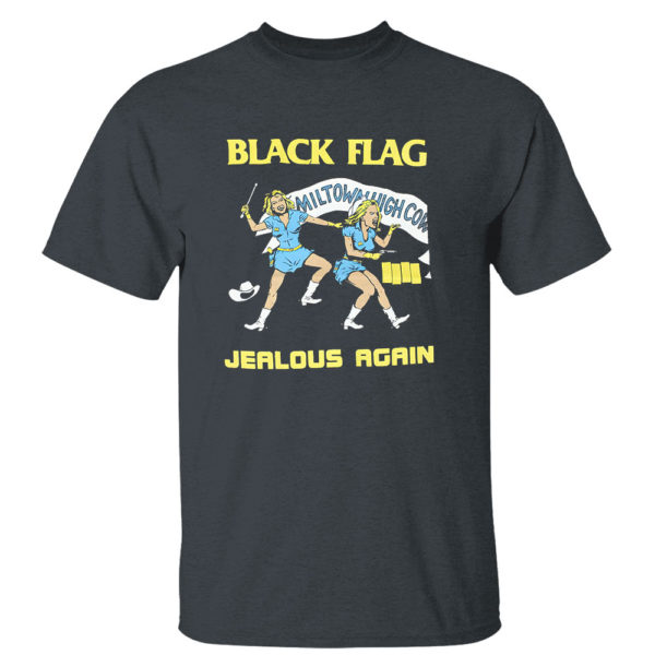 Black Flag Jealous Again shirt