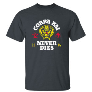 Dark Heather T Shirt Cobra Kai Strike First Never Dies Shirt